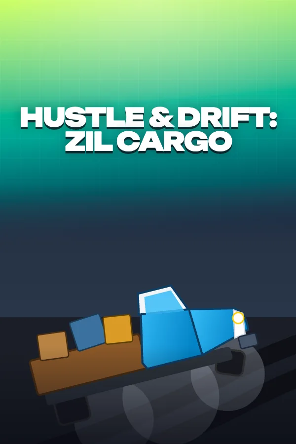 Hustle & Drift: ZIL Cargo